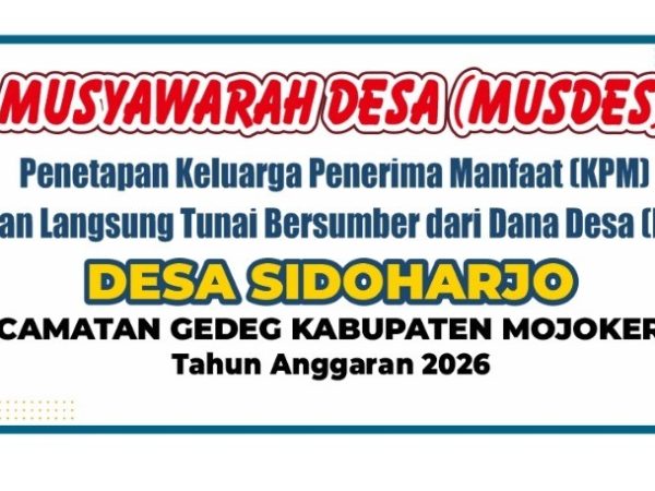 Melalui Musdes Pemerintah Desa Sidoharjo Kecamatan Gedeg menentukan KPM BLT DD tahun 2026